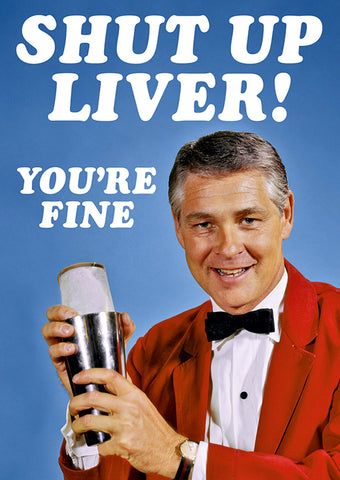 Greeting Card - Shut up Liver